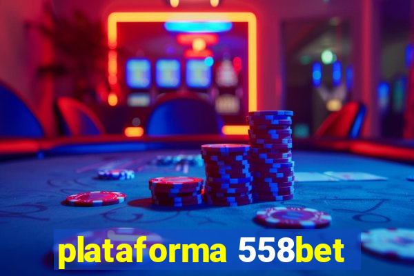 plataforma 558bet